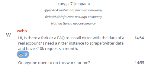 Скриншот из Matrix:

Hi, is there a fork or a FAQ to install nitter with the data of a real account? I need a nitter instance to scrape twitter data and have <10k requests a month.

Под сообщением 8 реакций клоуна.